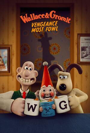 Wallace &amp; Gromit: Vengeance Most Fowl